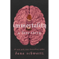 Immortality: A Love Story - Hardcover