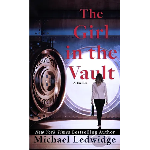 The Girl in the Vault: A Thriller - Library Binding
