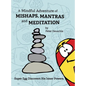 A Mindful Adventure of Mishaps, Mantras and Meditation - Hardcover