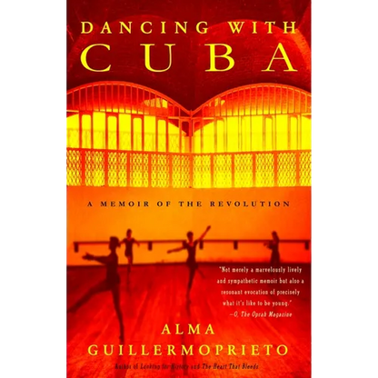 Dancing with Cuba: A Memoir of the Revolution - Paperback