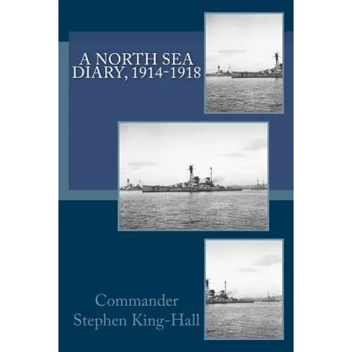 A North Sea Diary, 1914-1918 - Paperback