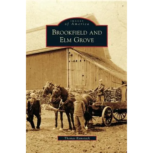 Brookfield and Elm Grove - Hardcover