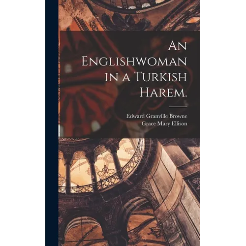 An Englishwoman in a Turkish Harem. - Hardcover