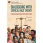 Dialoguing with Critical Race Theory: Constitutional and Christian Links - Paperback