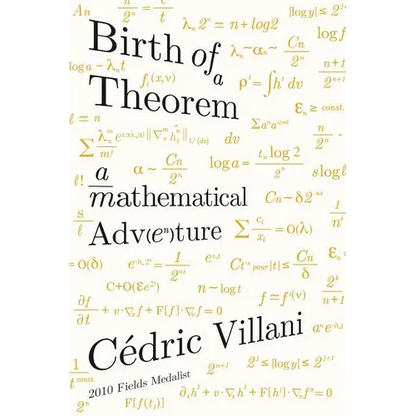 Birth of a Theorem: A Mathematical Adventure - Paperback