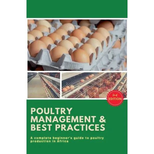 Poultry Business in Africa: Poultry Management & Best Practices 2nd Edition - Paperback