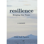 resilience: Keeping Our Name - Hardcover