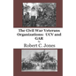 The Civil War Veterans Organizations: Ucv and Gar - Paperback