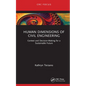 Human Dimensions of Civil Engineering: Context and Decision-Making for a Sustainable Future - Hardcover