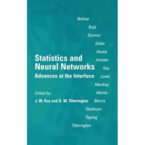 Statistics and Neural Networks: Advances at the Interface - Hardcover