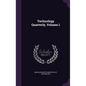 Technology Quarterly, Volume 1 - Hardcover