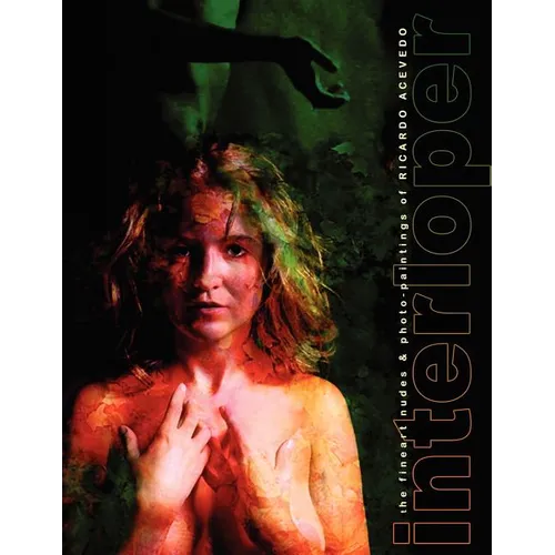interloper fineart nudes and photo-paintings - Paperback