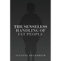 The Senseless Handling of Fat People - Paperback