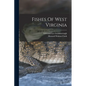 Fishes Of West Virginia - Paperback