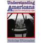 Understanding Americans: : A Guide for Everybody Else - Paperback