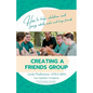Creating a Friends Group: How to help children and young adults make and keep friends - Paperback