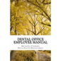 Dental Office Employee Manual: Policies & Procedures - Paperback