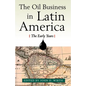 The Oil Business in Latin America: The Early Years - Paperback