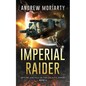 Imperial Raider: Decline and Fall of the Galactic Empire Book 6 - Paperback