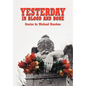 Yesterday in Blood and Bone - Hardcover