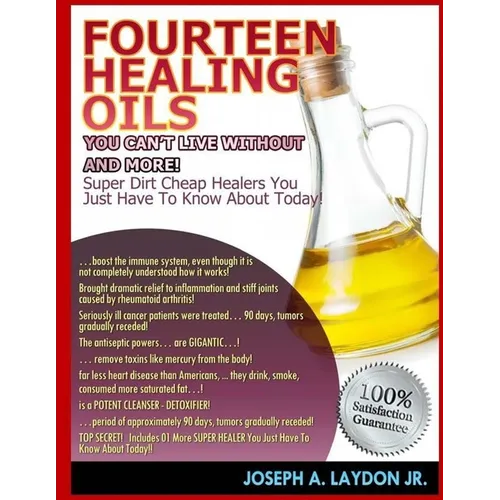Fourteen Healing Oils You Can't Live Without And More! - Paperback