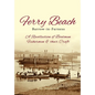 Ferry Beach: A recollection of boatmen, fishermen and their craft - Paperback