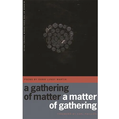 A Gathering of Matter / A Matter of Gathering: Poems - Paperback