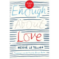 Enough about Love: A Novel by the Bestselling Author of the Anomaly - Paperback