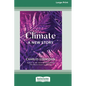 Climate -- A New Story (16pt Large Print Edition) - Paperback