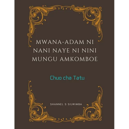 Mwana-Adam ni Nani Naye ni Nini Mungu Amkomboe - Paperback