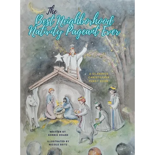 The Best Neighborhood Nativity Pageant Ever - Hardcover