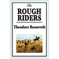 The Rough Riders by Theodore Roosevelt: The Rough Riders - Paperback