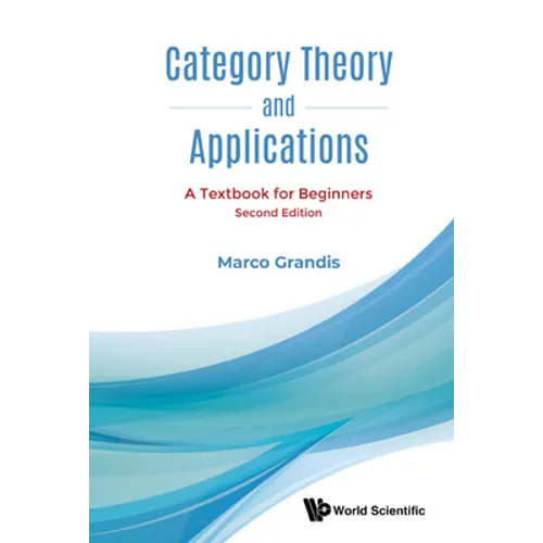 Category Theory and Applications: A Textbook for Beginners (Second Edition) - Hardcover