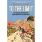 To the Limit: The Meaning of Endurance from Mexico to the Himalayas - Hardcover