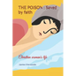 The Poison: Saved by faith: Christian woman's life - Paperback