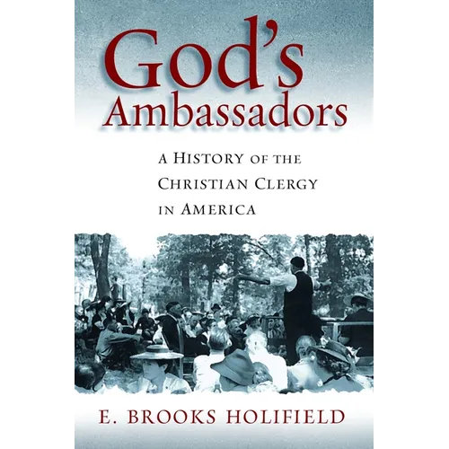 God's Ambassadors: A History of the Christian Clergy in America - Paperback