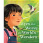 Eyes That Weave the World's Wonders - Hardcover