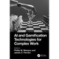AI and Gamification Technologies for Complex Work - Hardcover