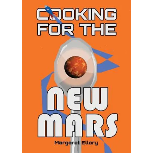 Cooking for the New Mars - Paperback