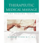Therapeutic Medical Massage: The Healing Touch - Paperback
