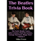 The Beatles Trivia Book: The Early Beatle Years: John Lennon, Paul McCartney, George Harrison, Ringo Starr Volume 1 - Paperback