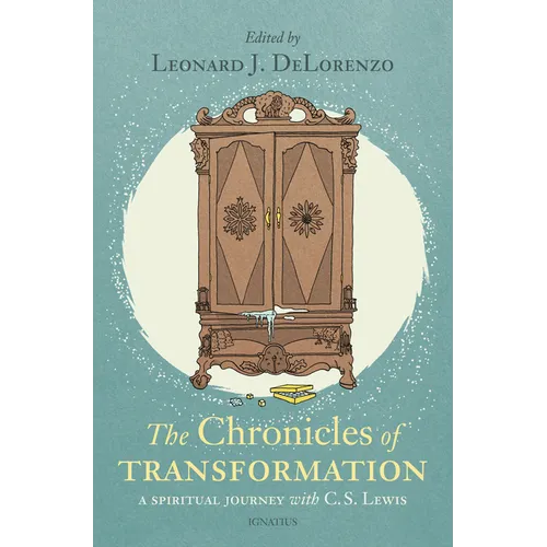 Chronicles of Transformation: A Spiritual Journey with C. S. Lewis - Paperback