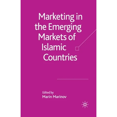 Marketing in the Emerging Markets of Islamic Countries - Paperback