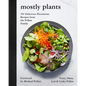 Mostly Plants: 101 Delicious Flexitarian Recipes from the Pollan Family - Hardcover