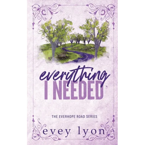 Everything I Needed: A Small Town Second Chance Accidental Pregnancy Romance - Paperback