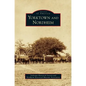 Yorktown and Nordheim - Hardcover