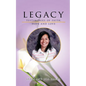 Legacy: Testimonies of Faith, Hope and Love - Paperback
