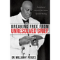 Breaking Free from Unresolved Grief - Paperback