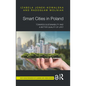 Smart Cities in Poland: Towards sustainability and a better quality of life? - Paperback