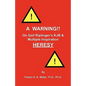 A Warning!! On Gail Riplinger's KJB & Multiple Inspiration Heresy - Paperback